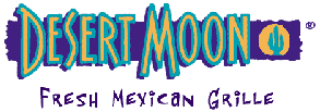 Desert Moon - Fresh Mexican 
Grille